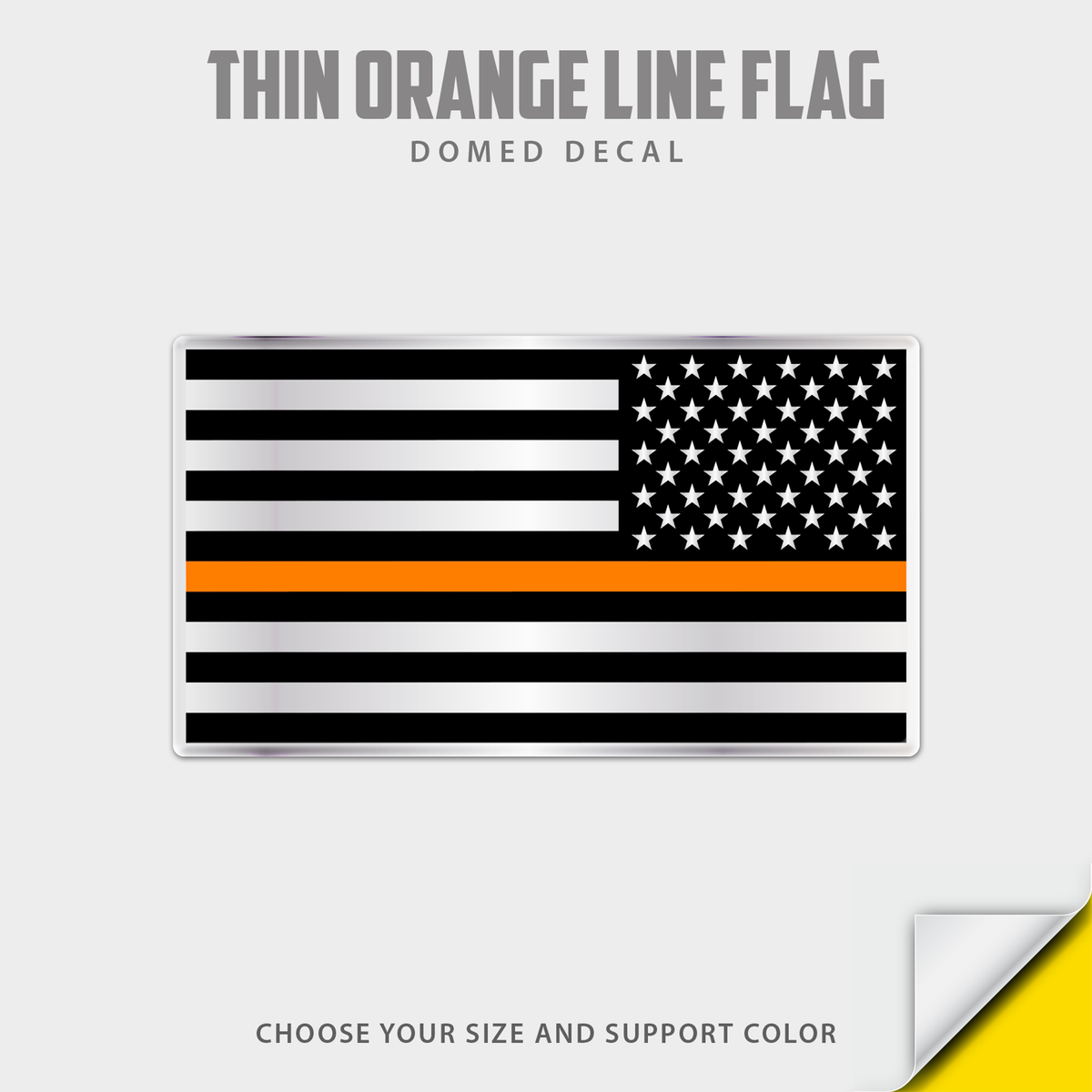 Thin orange line flag domed decal shown on a light gray background with text reading 'THIN ORANGE LINE FLAG' and 'DOMED DECAL'. The decal features black and white stripes, a black canton with white stars, and a single orange stripe.
