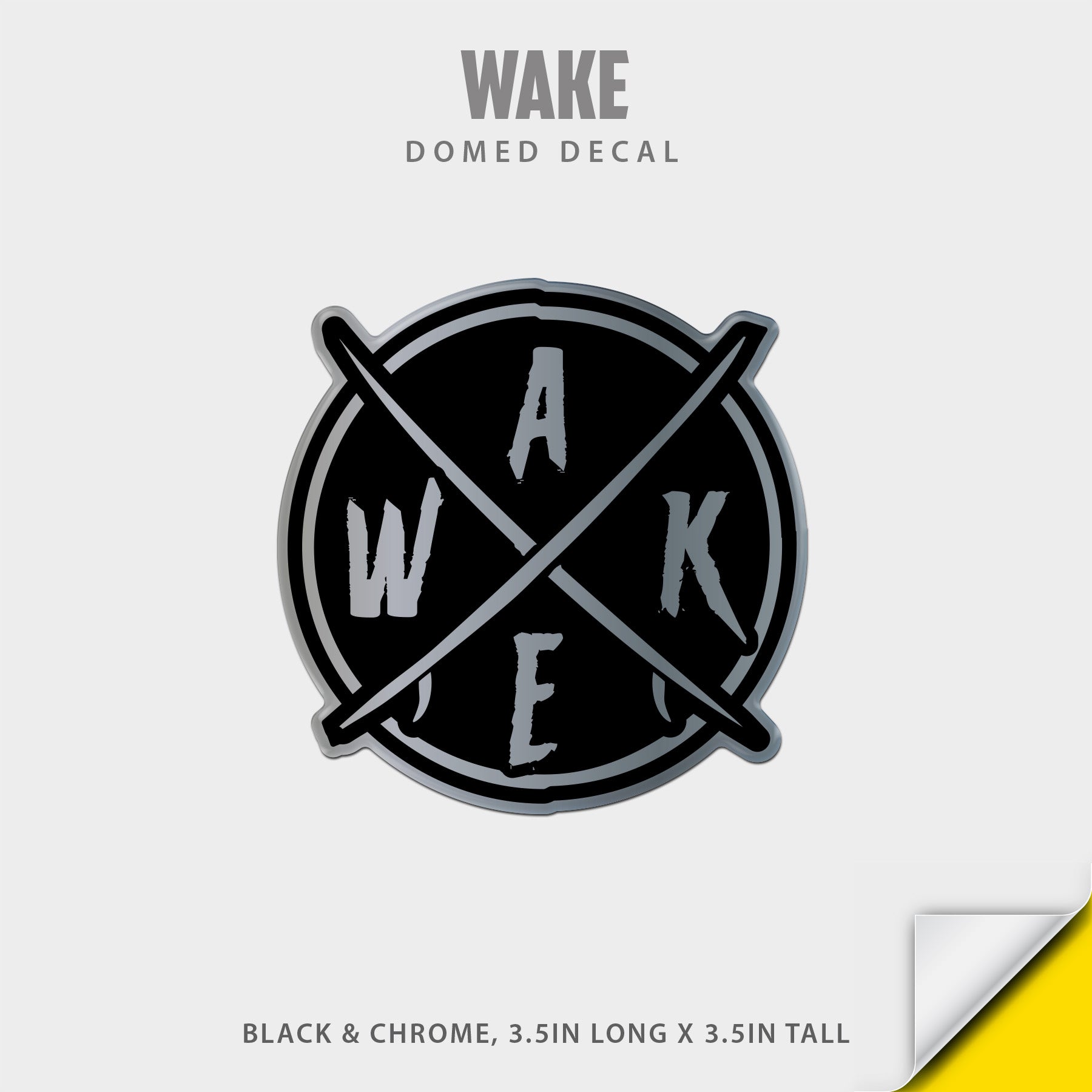 WAKE! Domed Decal
