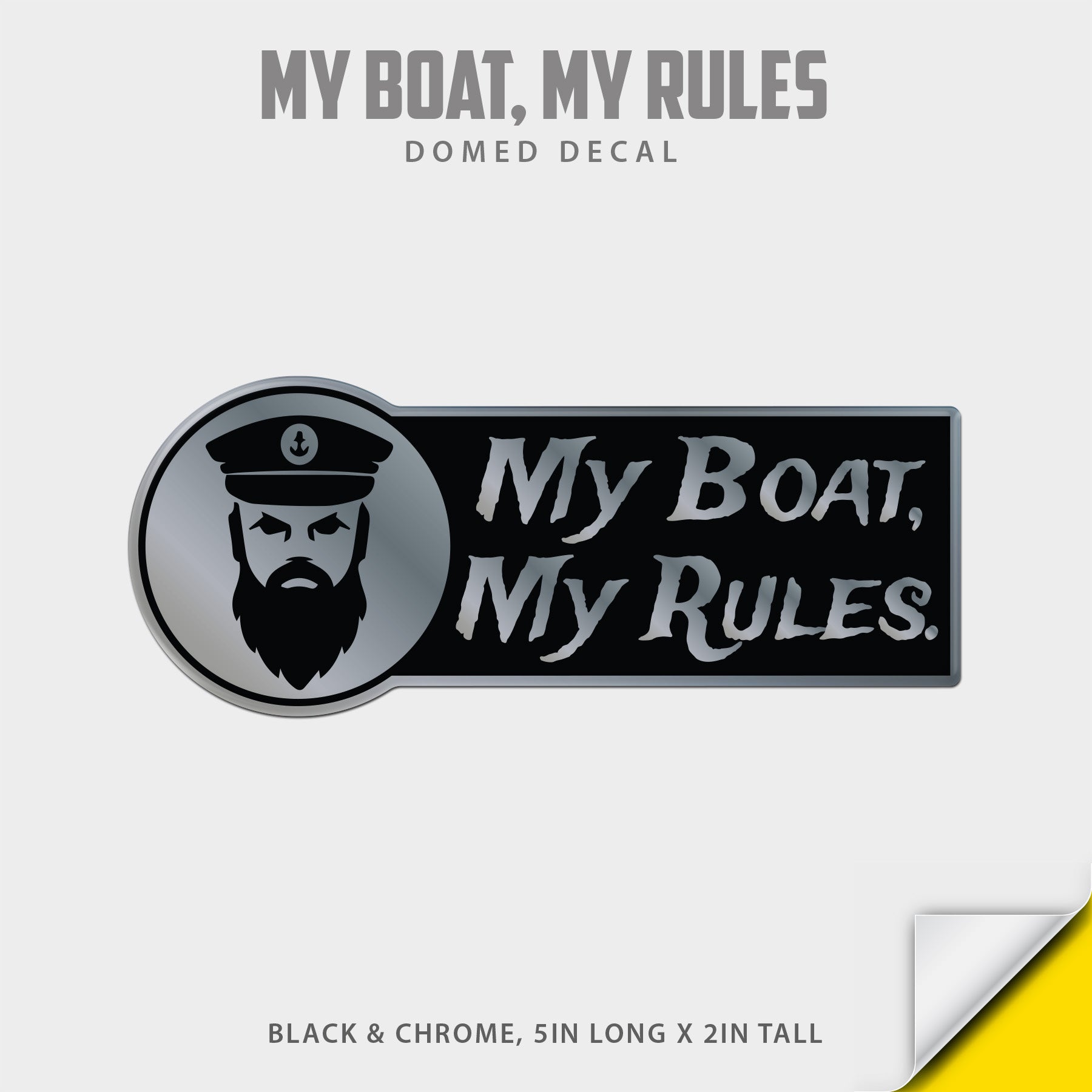 My Boat My Rules Domed Decal