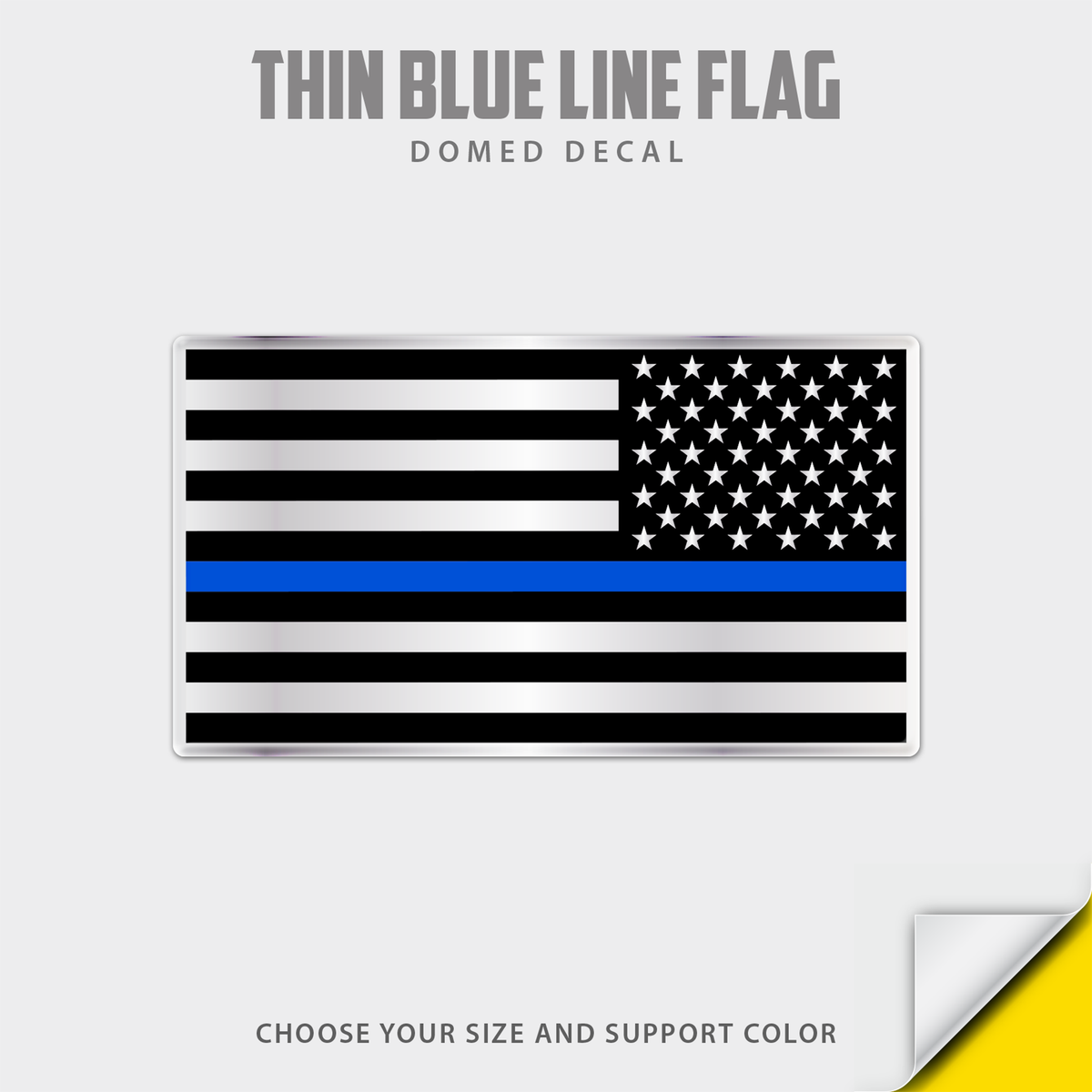 Thin Blue Line American flag domed decal shown on a light gray background with text reading 'THIN BLUE LINE FLAG', 'DOMED DECAL', and 'CHOOSE YOUR SIZE AND SUPPORT COLOR'.