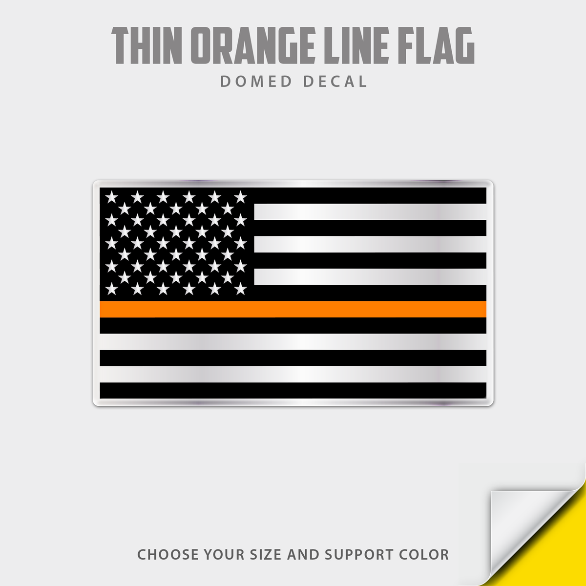 Thin orange line flag domed decal shown on a light gray background with text reading 'THIN ORANGE LINE FLAG' and 'DOMED DECAL'. The flag design is black and white with a single orange stripe across the middle.
