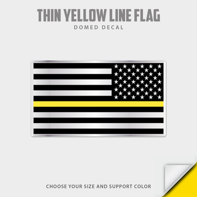 Thin yellow line flag domed decal sticker shown on a light gray background with text reading 'THIN YELLOW LINE FLAG', 'DOMED DECAL', and 'CHOOSE YOUR SIZE AND SUPPORT COLOR'.
