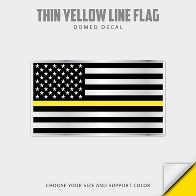 Thin yellow line flag domed decal shown on a light gray background with text reading 'THIN YELLOW LINE FLAG', 'DOMED DECAL', and 'CHOOSE YOUR SIZE AND SUPPORT COLOR'.