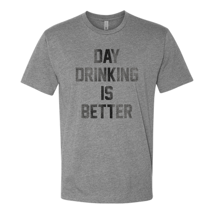 Day Drinking is Better, Adult Unisex Short Sleeve Tee