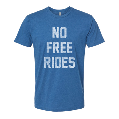 No Free Rides, Adult Unisex Short Sleeve Tee