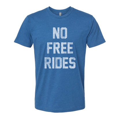 No Free Rides, Adult Unisex Short Sleeve Tee