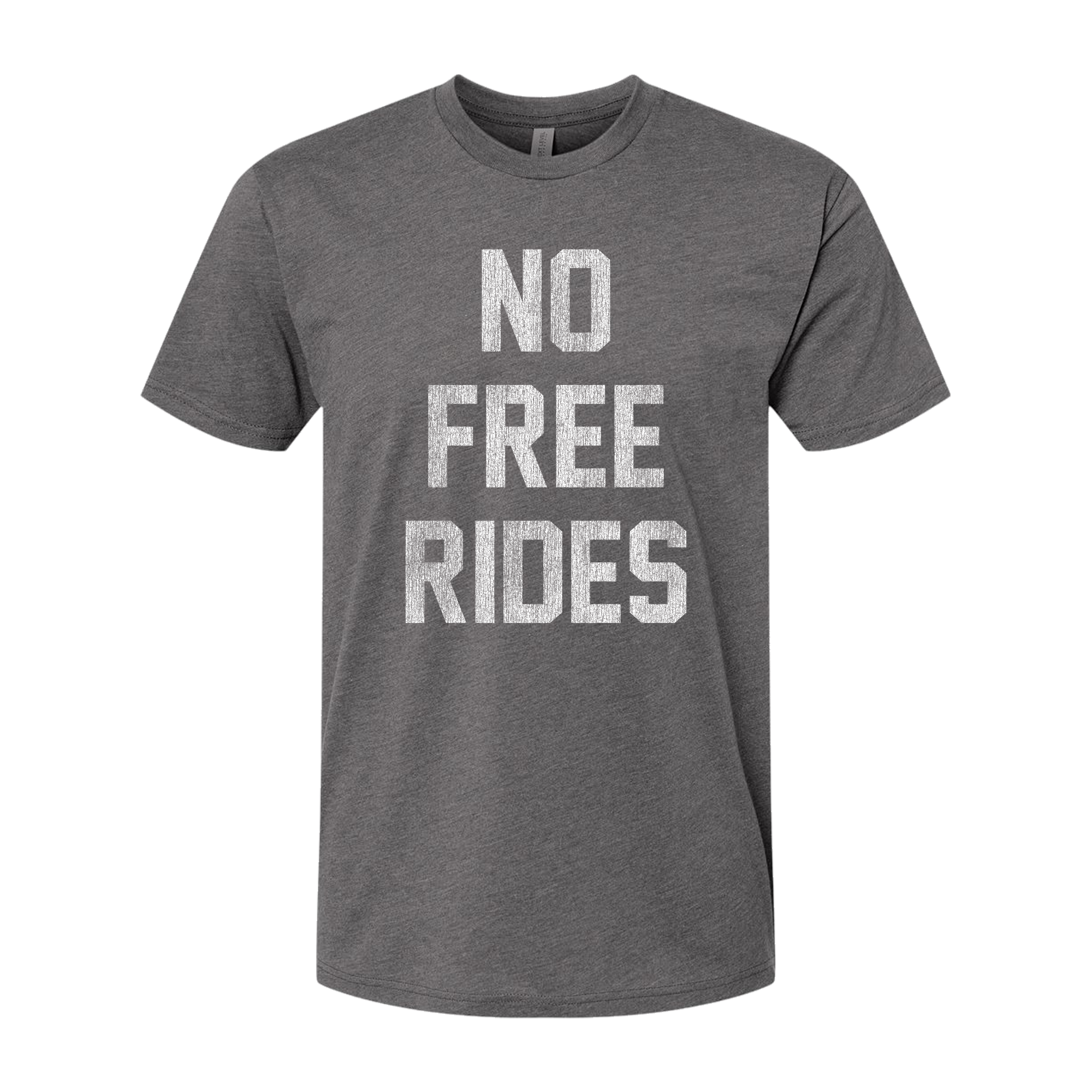 No Free Rides, Adult Unisex Short Sleeve Tee