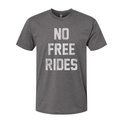 No Free Rides, Adult Unisex Short Sleeve Tee