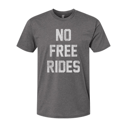 No Free Rides, Adult Unisex Short Sleeve Tee