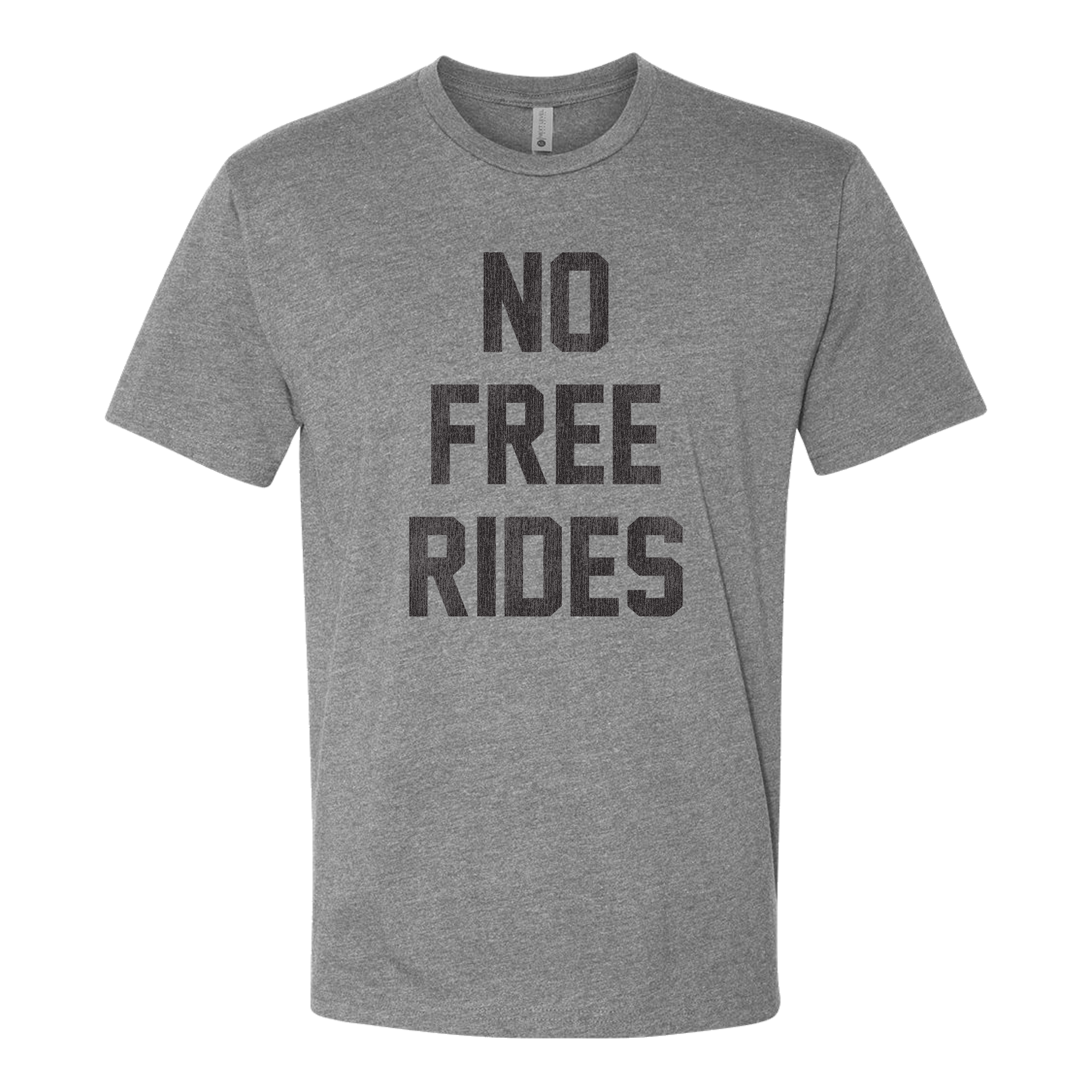 No Free Rides, Adult Unisex Short Sleeve Tee