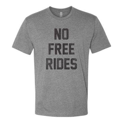 No Free Rides, Adult Unisex Short Sleeve Tee