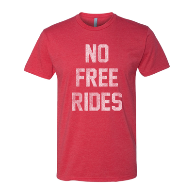 No Free Rides, Adult Unisex Short Sleeve Tee