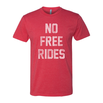 No Free Rides, Adult Unisex Short Sleeve Tee