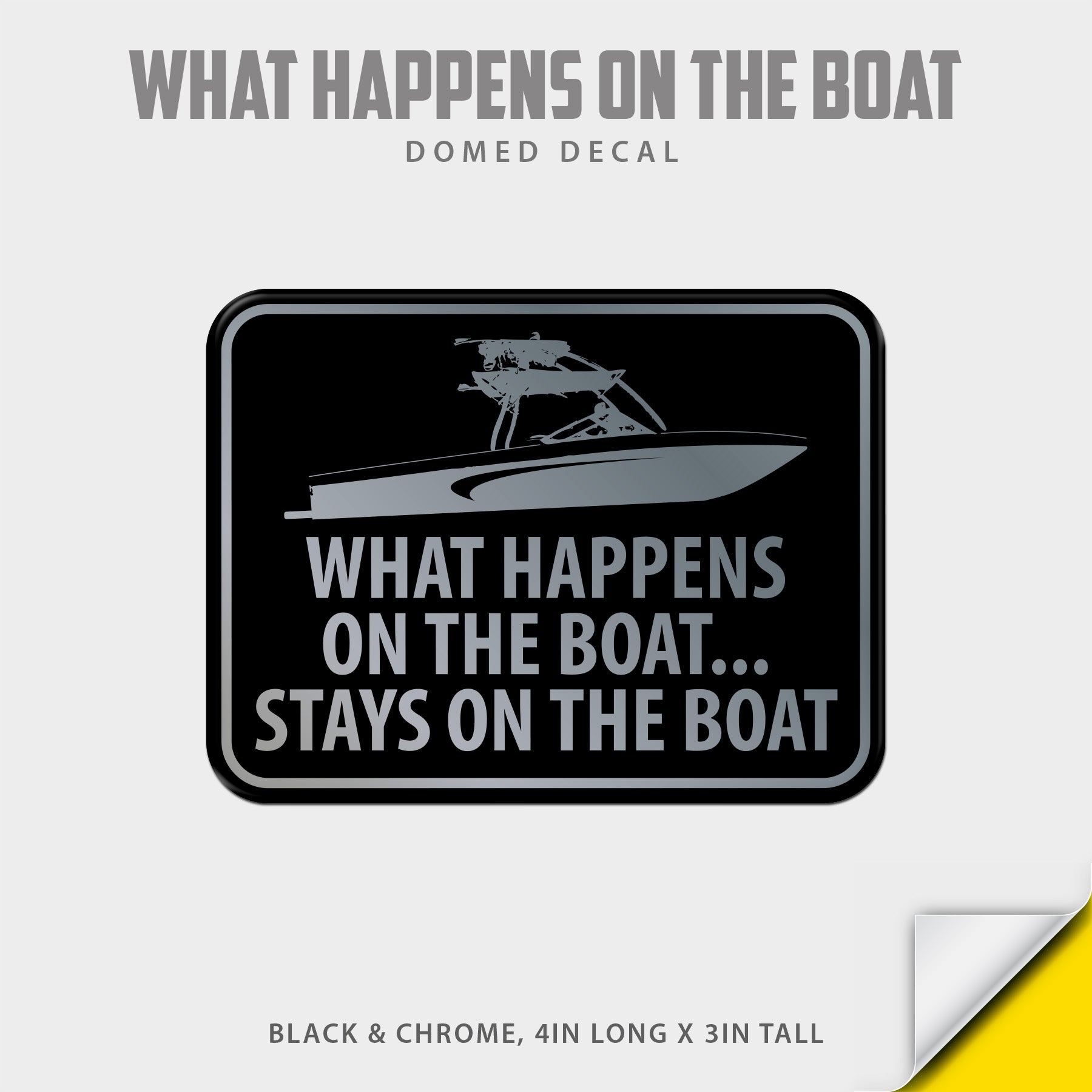 What Happens on the Boat Domed Decal
